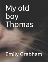 My old boy Thomas B08JLXYNC7 Book Cover