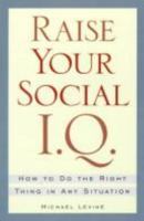 Raise Your Social I.Q. (How to Do the Right Thing in Any Situation) 0806520477 Book Cover