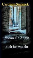 Wenn die Angst dich heimsucht 3734597633 Book Cover