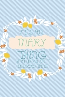 It's an Mary Thing You Wouldn't Understand: Simple, beautiful and colorful Notebook / journal personalized for Mary: Special Gift for Mary 1676829458 Book Cover
