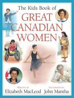 The Kids Book of Great Canadian Women 1553378202 Book Cover