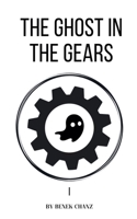 The Ghost in the Gears - I B0DPJKH74J Book Cover