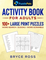 Activity Book for Adults: 100+ Large Print Sudoku, Word Search, and Word Scramble Puzzles 1990100260 Book Cover