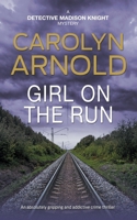 Girl on the Run: An absolutely gripping and addictive crime thriller 1989706746 Book Cover