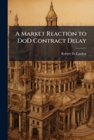 A Market Reaction to Dod Contract Delay 1249578477 Book Cover
