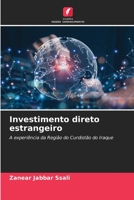 Investimento direto estrangeiro: A experiência da Região do Curdistão do Iraque 6206248364 Book Cover