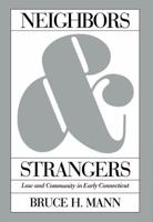 Neighbors and Strangers: Law and Community in Early Connecticut (Studies in Legal History) 0807817562 Book Cover