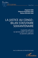 La justice au Congo : bilan statutaire soixantenaire: L’autorité judiciaire. Le service public de la justice. Le pouvoir judiciaire (Études Africaines) (French Edition) 2336506769 Book Cover
