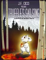 Truffle's Sad Song 150288805X Book Cover