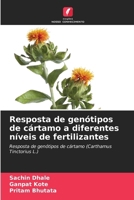 Resposta de genótipos de cártamo a diferentes níveis de fertilizantes (Portuguese Edition) 6209421288 Book Cover