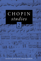 Chopin Studies 2 0521416477 Book Cover