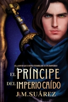 El Príncipe del Imperio Caído 9564106664 Book Cover