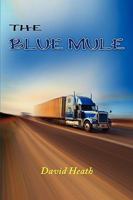 The Blue Mule 0557223083 Book Cover