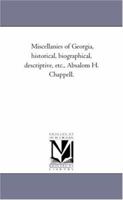 Miscellanies of Georgia, Historical, Biographical, Descriptive, Etc 1016638574 Book Cover