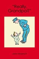 "Really, Grandpa?" 1419652249 Book Cover