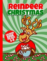 Christmas Reindeer Coloring Book: 50 Unique Holiday Pictures To Color for Toddlers & Kids | 8.5 by 11 | Large Print B08N3JM7FR Book Cover