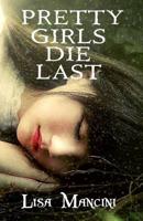 Pretty Girls Die Last 1798278006 Book Cover