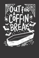 Notebook 6x9 120 Pages: College Ruled Halloween Out For Coffin Break Scary Funny 1081850671 Book Cover