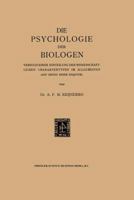 Die Psychologie Der Biologen: Versuch Einer Einteilung Der Wissenschaftlichen Charaktertypen Im Allgemeinen (Auf Grund Einer Enquete) 9401700478 Book Cover