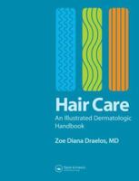 Hair Care: An Illustrated Dermatologic Handbook 1841841943 Book Cover