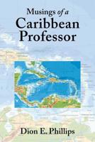 Musings of a Caribbean Professor 172831450X Book Cover