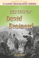 The Life of David Brainerd 1907731784 Book Cover