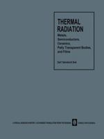 Thermal Radiation: Metals, Semiconductors, Ceramics, Partly Transparent Bodies, and Films 1489949615 Book Cover