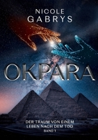 Okpara: Der Traum von einem Leben nach dem Tod 1 3740711310 Book Cover