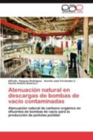 Atenuacion Natural En Descargas de Bombas de Vacio Contaminadas 3844340254 Book Cover