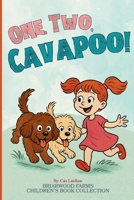 One. Two, Cavapoo! (Briarwood Farms Children's Book Collection) B0F8YS6Q7G Book Cover