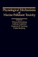 Physiological Mechanisms of Marine Pollutant Toxicity B0000CKRGM Book Cover