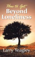 How to Get Beyond Loneliness 0828012946 Book Cover