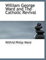 William George Ward & the Catholic Revival 1016944497 Book Cover