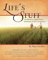 Life's Stuff: A Workbook To Compile Family Information For Life's Emergencies 1441472924 Book Cover