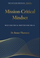 Mission-Critical Mindset: Built for the 4%. Written for the 1%. B0GTDRQLXK Book Cover