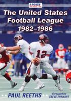 The United States Football League, 1982–1986 1476667446 Book Cover