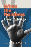 When the Numbers Don't Add Up 1036926087 Book Cover