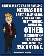 Funny Trump Planner: Nebraska Planner for Nebraskan (Conservative Trump Gift) 1699054495 Book Cover