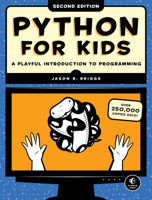 Python for Kids, 2nd Edition: A Playful Introduction to Programming 1718503024 Book Cover