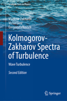 Kolmogorov-Zakharov Spectra of Turbulence: Wave Turbulence 3031827287 Book Cover