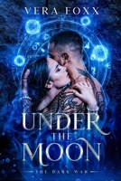 Under the Moon: The Dark War B0BBDBVCHR Book Cover