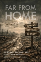 Far From Home: A Combat Engineer's Journal of Fierce Battles and German Occupation 8995535504 Book Cover