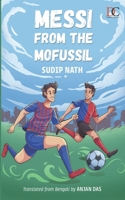 Messi from the Mofussil B0F2H5SPXG Book Cover