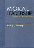 Moral Leadership: Ethics and the College Presidency 0847689743 Book Cover