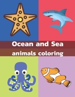 Ocean and Sea Animals Coloring: We have Coloring Pages with all of the sea animals like sea horses, starfish, octopus, crabs, dolphins, Activity Book B08BW8M1W2 Book Cover