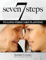 7 Steps to Long-term Care Planning 0999150839 Book Cover