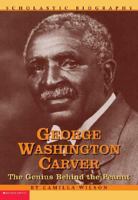 George Washington Carver: The Genius Behind the Peanut (Scholastic Biography) 0439287227 Book Cover
