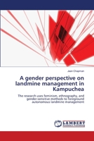 A gender perspective on landmine management in Kampuchea: The research uses feminism, ethnography, and gender-sensitive methods to foreground autonomous landmine management 3843359717 Book Cover