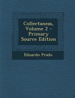 Collectaneas, Volume 2 1289562466 Book Cover