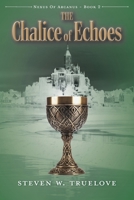 The Chalice of Echoes (Nexus of Arcanus) 1038336880 Book Cover